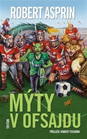 Mýty v ofsajdu - Robert Lynn Asprin