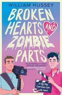 Broken Hearts & Zombie Parts - William Hussey