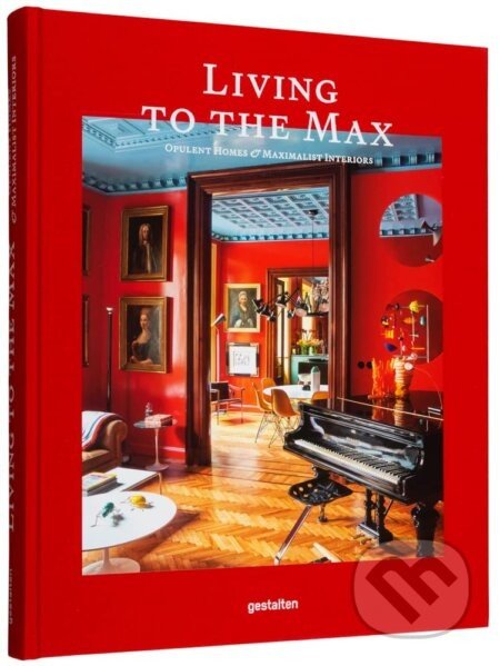 Living to the Max - Gestalten Verlag