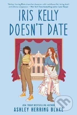 Iris Kelly Doesn't Date - Ashley Blake Herring