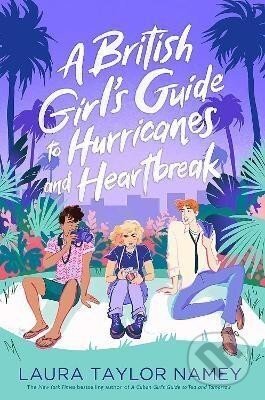 A British Girl's Guide to Hurricanes and Heartbreak - Laura Taylor Namey
