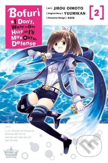 Bofuri: I Don't Want to Get Hurt, so I'll Max Out My Defense 2 (manga) - Yuumikan, KOIN (ilustrátor), Jirou Oimoto (ilustrátor)