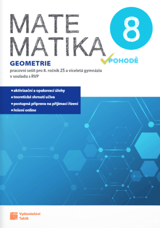 Matematika v pohodě 8 - geometrie - pracovní sešit