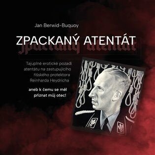 Zpackaný atentát - Jan Berwid-Buquoy