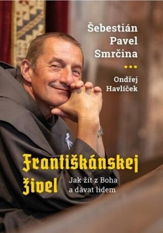 Františkánskej živel - Ondřej Havlíček, Šebestián Pavel Smrčina