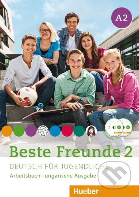 Beste Freunde A2: Arbeitsbuch - ungarische Ausgabe mit Audio-CD - Manuela Georgiakaki, Christiane Seuthe, Anja Schümann