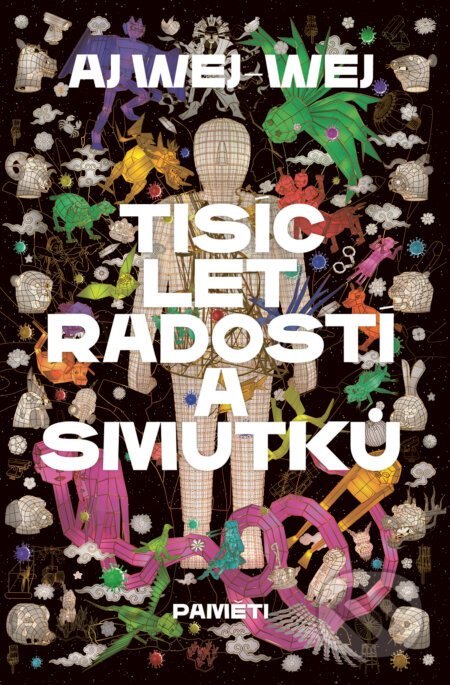 Tisíc let radostí a smutku - Aj Wej-wej