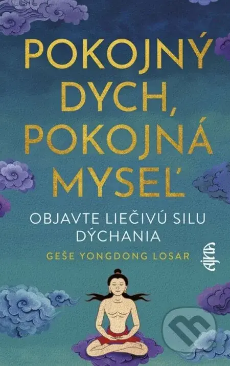 Pokojný dych, pokojná myseľ - Geše YongDong Losar