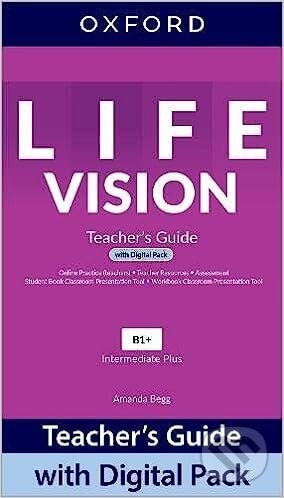 Life Vision: Intermediate Plus: Teacher's Guide with Digital Pack B1+ - Oxford University Press