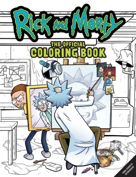 Rick and Morty: Sometimes Science Is More Art Than Science - Titan Books