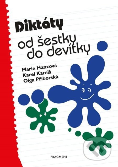 Diktáty od šestky do devítky - Marie Hanzová, Karel Kamiš, Olga Příborská, Jana Svobodová (ilustrácie)