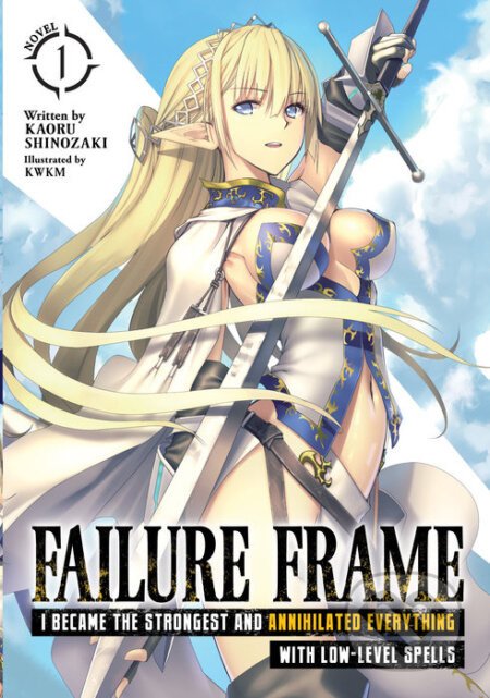 Failure Frame 1 (Light Novel) - Kaoru Shinozaki, KWKM (ilustrátor)