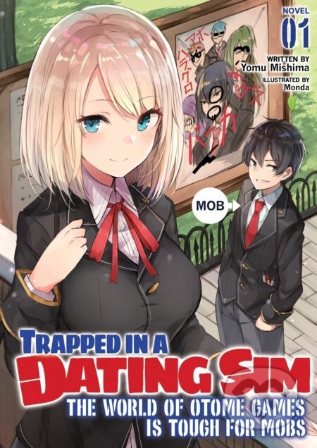 Trapped in a Dating Sim 1 (Light Novel) - Yomu Mishima, Monda (ilustrátor)