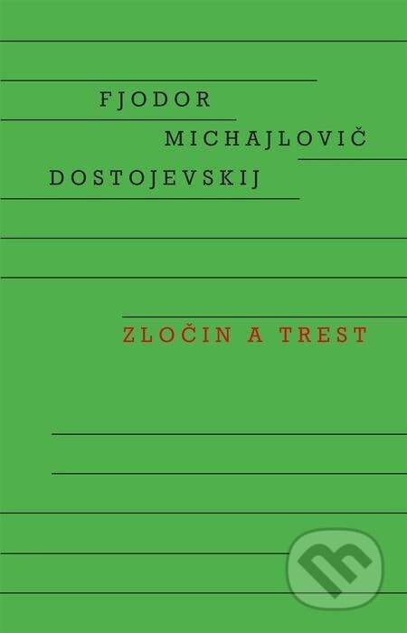 Zločin a trest - Fiodor Michajlovič Dostojevskij