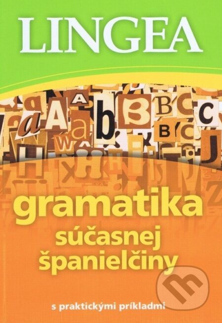 Gramatika súčasnej španielčiny s praktickými príkladmi - Lingea