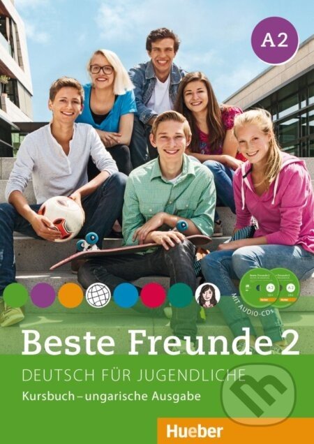 Beste Freunde A2 - Kursbuch - ungarische Ausgabe mit Audio-CDs - Manuela Georgiakaki, Christiane Seuthe, Elisabeth Graf-Riemann, Anja Schümann