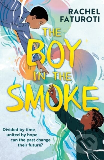 The Boy in the Smoke - Rachel Faturoti