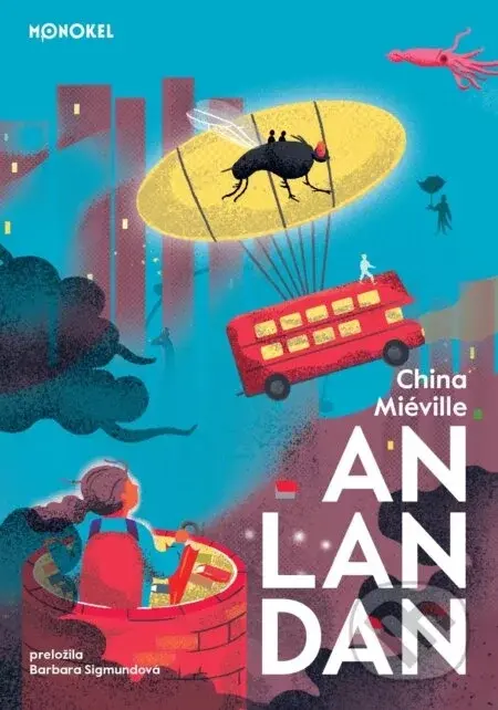 An Lan Dan - China Miéville, Lucia Žatkuliaková (ilustrátor)