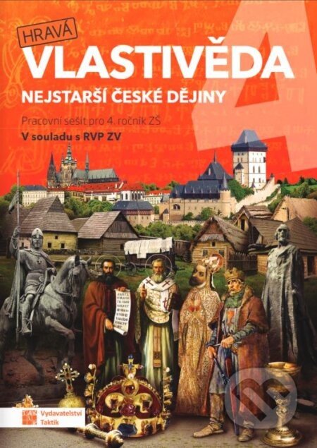 Hravá vlastivěda 4 - Nejstarší české dějiny - Adriena Binková