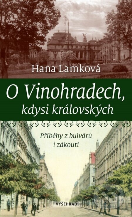 O Vinohradech, kdysi královských - Hana Lamková, Jan Kafka (Ilustrátor)