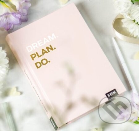 Snívaj.Plánuj.Uspej. - plánovací diár - Vydavateľstvo SEIK