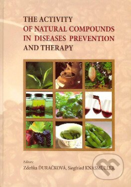 The activity of natural compounds in diseases prevention and therapy - Zdeňka Ďuračková