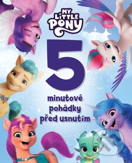 My Little Pony - 5minutové pohádky před usnutím - Egmont ČR