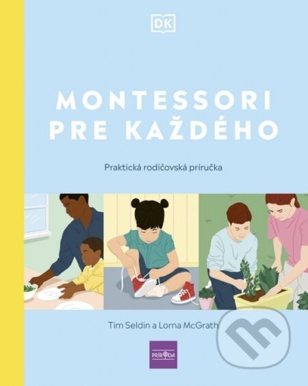Montessori pre každého - Tim Seldin, Lorna McGrath