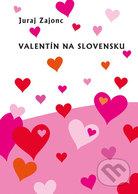 Valentín na Slovensku - Juraj Zajonc