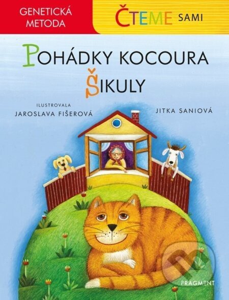 Čteme sami: Pohádky kocoura Šikuly - Jitka Saniová, Jaroslava Fišerová (ilustrácie)