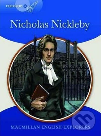 Macmillan English Explorers 6: Nicholas Nickleby Reader - Mary Bowen