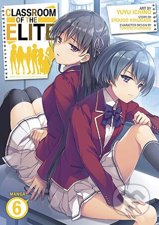 Classroom of the Elite (Manga) Vol. 6 - Syougo Kinugasa, Yuyu Ichino (Ilustrátor)