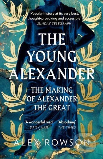 The Young Alexander - Alex Rowson
