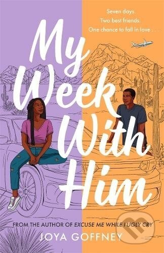 My Week With Him - Joya Goffney