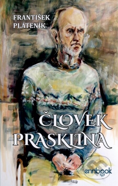 Človek Prasklina - František Pláteník