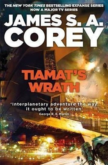 Tiamat's Wrath : Book 8 of the Expanse (now a Prime Original series) - James S. A. Corey