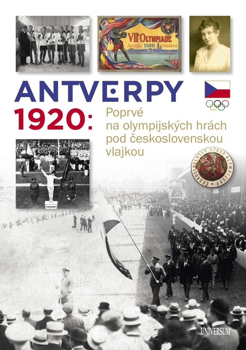 Antverpy 1920: Příběh československé olympijské výpravy - autorů kolektiv