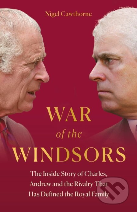 War of the Windsors - Nigel Cawthorne