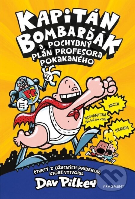 Kapitán Bombarďák a pochybný plán profesora Pokakaného - Dav Pilkey