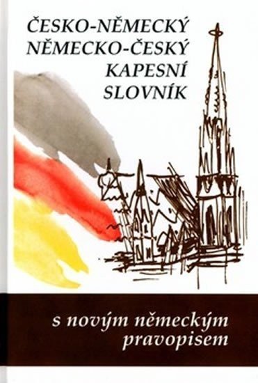 Česko-něměcký, německo český kapesní slovník - Marie Steigerová