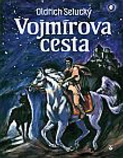 Vojmírova cesta - Oldřich Selucký