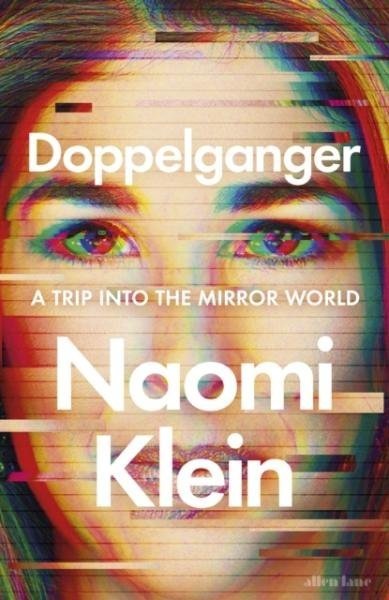 Doppelganger: A Trip Into the Mirror World - Naomi Kleinová