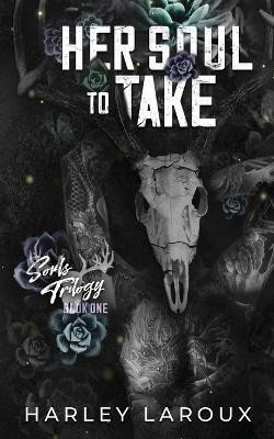 Her Soul to Take - Harley Laroux