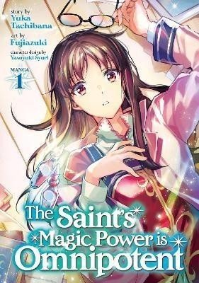 The Saint's Magic Power is Omnipotent 1 - Yuka Tachibana