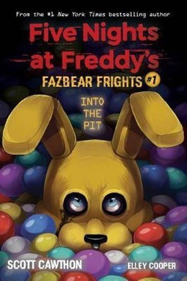 Five Nights at Freddy's: Fazbear Frights 1 - Into the Pit - Scott Cawthon