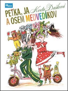 Peťka, ja a osem medvedíkov - Kveta Dašková