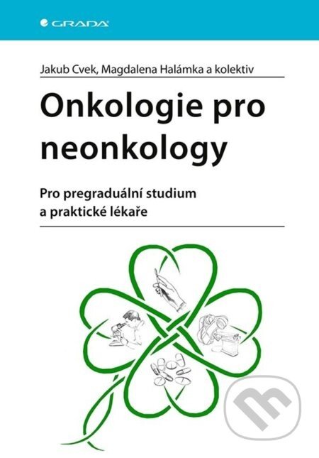 Onkologie pro neonkology - Jakub Cvek, Magdalena Halámka, kolektiv