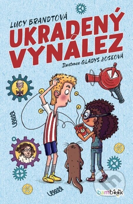 Ukradený vynález - Lucy Brandt, Gladys Jose