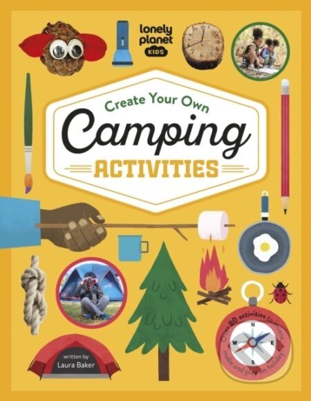 Create Your Own Camping Activities - Lonely Planet