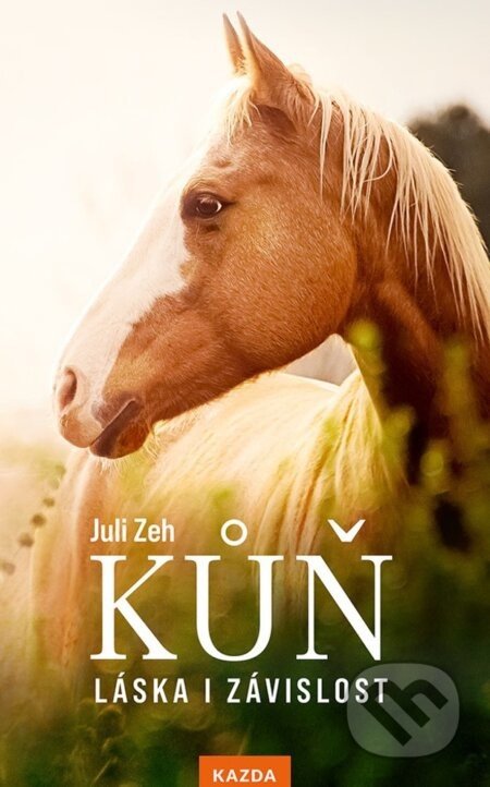 Kůň – Láska i závislost - Juli Zeh